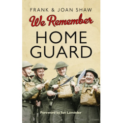 We Remember the Home Guard