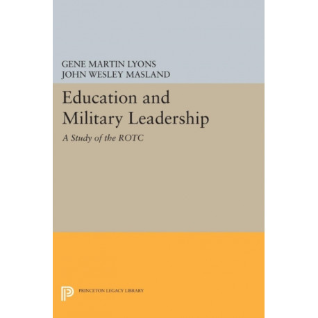Education and Military Leadership. A Study of the ROTC
