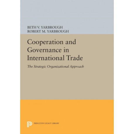 Cooperation and Governance in International Trade: The Strategic Organizational Approach