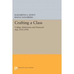 Crafting a Class: College Admissions and Financial Aid, 1955-1994