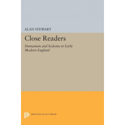 Close Readers: Humanism and Sodomy in Early Modern England