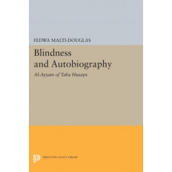 Blindness and Autobiography: Al-Ayyam of Taha Husayn