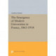 The Emergence of Modern Universities In France, 1863-1914