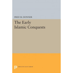 The Early Islamic Conquests