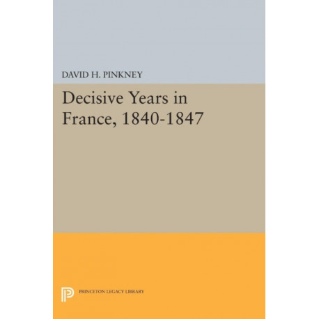 Decisive Years in France, 1840-1847