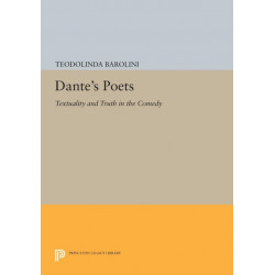Dante's Poets: Textuality and Truth in the COMEDY