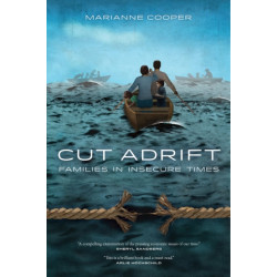 Cut Adrift: Families in Insecure Times