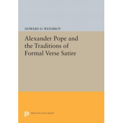 Alexander Pope and the Traditions of Formal Verse Satire