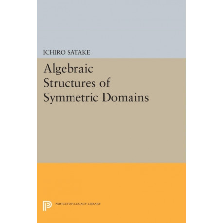Algebraic Structures of Symmetric Domains
