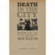 Death in the City: Suicide and the Social Imaginary in Modern Mexico