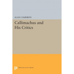Callimachus and His Critics