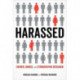 Harassed: Gender, Bodies, and Ethnographic Research