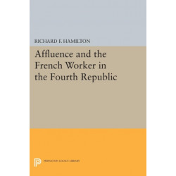 Affluence and the French Worker in the Fourth Republic