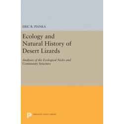 Ecology and Natural History of Desert Lizards: Analyses of the Ecological Niche and Community Structure