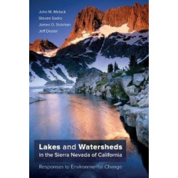 Lakes and Watersheds in the Sierra Nevada of California: Responses to Environmental Change