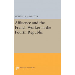 Affluence and the French Worker in the Fourth Republic