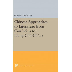 Chinese Approaches to Literature from Confucius to Liang Ch'i-Ch'ao
