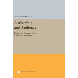 Authorship and Audience: Literary Performance in the American Renaissance