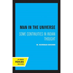 Man in the Universe: Some Continuities in Indian Thought