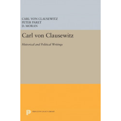 Carl von Clausewitz: Historical and Political Writings