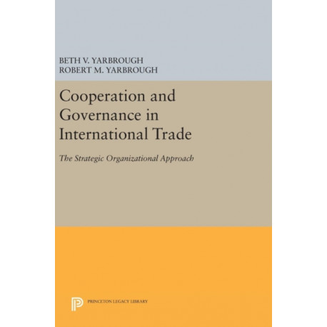 Cooperation and Governance in International Trade: The Strategic Organizational Approach