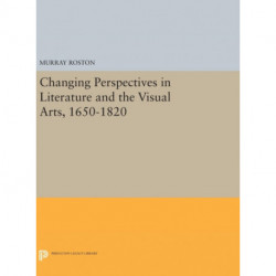 Changing Perspectives in Literature and the Visual Arts, 1650-1820