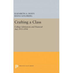 Crafting a Class: College Admissions and Financial Aid, 1955-1994