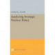 Analyzing Strategic Nuclear Policy