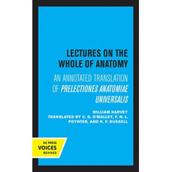 Lectures on the Whole of Anatomy: An Annotated Translation of Prelectiones Anatomine Universalis