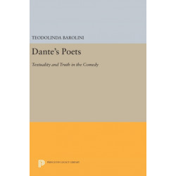 Dante's Poets: Textuality and Truth in the COMEDY