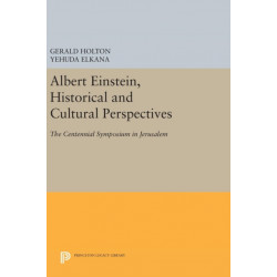 Albert Einstein, Historical and Cultural Perspectives: The Centennial Symposium in Jerusalem