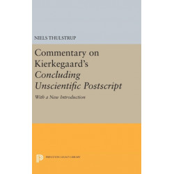 Commentary on Kierkegaard's Concluding Unscientific Postscript: With a new introduction
