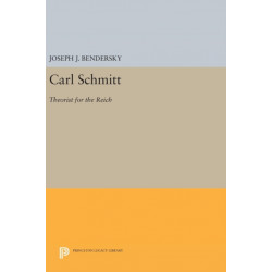 Carl Schmitt: Theorist for the Reich