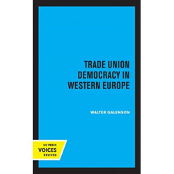 Trade Union Democracy in Western Europe
