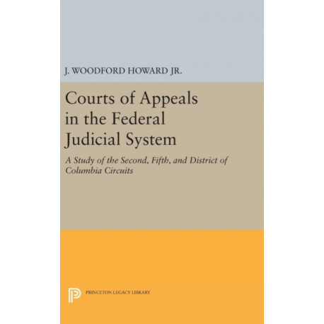 Courts of Appeals in the Federal Judicial System: A Study of the Second, Fifth, and District of Columbia Circuits