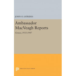 Ambassador MacVeagh Reports: Greece, 1933-1947