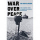 War over Peace: One Hundred Years of Israel's Militaristic Nationalism