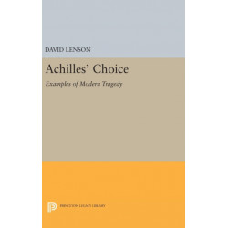 Achilles' Choice: Examples of Modern Tragedy