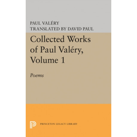 Collected Works of Paul Valery, Volume 1: Poems