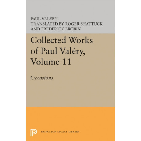 Collected Works of Paul Valery, Volume 11: Occasions
