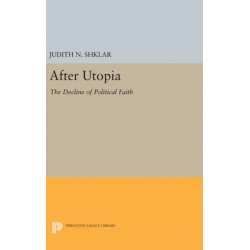 After Utopia: The Decline of Political Faith