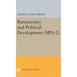 Bureaucracy and Political Development. (SPD-2), Volume 2