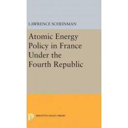 Atomic Energy Policy in France Under the Fourth Republic