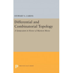 Differential and Combinatorial Topology: A Symposium in Honor of Marston Morse