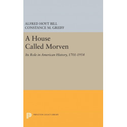 A House Called Morven: Its Role in American History, 1701-1954 - Revised Edition
