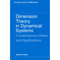 Dimension Theory in Dynamical Systems: Contemporary Views and Applications
