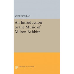 An Introduction to the Music of Milton Babbitt