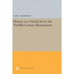 History as a Visual Art in the Twelfth-Century Renaissance