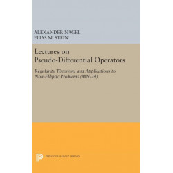Lectures on Pseudo-Differential Operators: Regularity Theorems and Applications to Non-Elliptic Problems