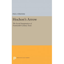 Hochon's Arrow: The Social Imagination of Fourteenth-Century Texts